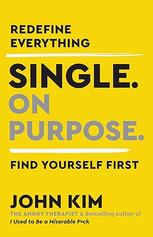 Single On Purpose: Prioritizing Self-Love and Personal Growth